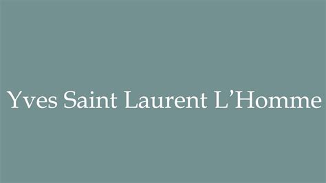 l'homme YSL pronunciation